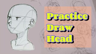 practice Head 2 | How to up your draw skill