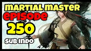 Martial master episode 250 sub indo