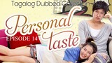 PERSONAL TASTE Episode 14 Tagalog Dubbed