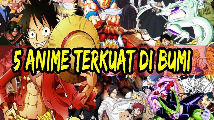 5 karakter anime terkuat di bumi