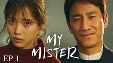 MY MISTER I EP 1 I ENG SUB