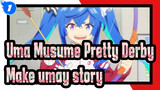Uma Musume Pretty Derby|Make umay story」_1