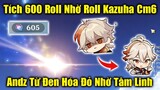 Tích 7 Tháng Chỉ Để Roll Kazuha CM6 - Andz Vừa Roll Vừa Rung Và Cái Kết - Genshin Impact