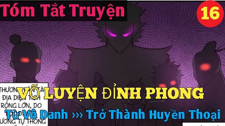 Tóm Tắt Truyện : Võ Luyện Đỉnh Phong P16 || Bo Kin Comic