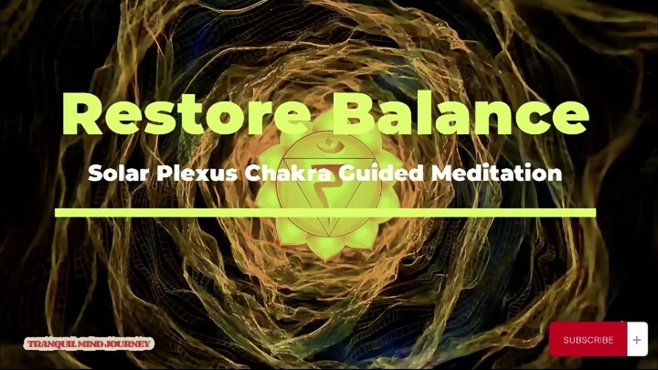 Restore Balance: Solar Plexus Chakra Guided Meditation