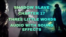 Shadow Slave Chapter 17 - Three Little Words (Audio)