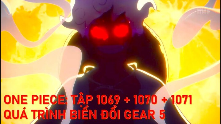 Review Anime | ONE PIECE TẬP 1070 + 1071 | QUÁ TRÌNH BIẾN ĐỔI THÀNH GEAR 5 CỦA LUFFY, KAIDO NỔI GIẬN