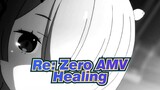 [Re: Zero AMV] Never Leave or Forsake