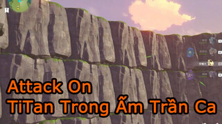 Attack On TiTan Trong Ấm Trần Ca