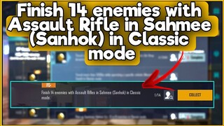 Finish 14 enemies with Assault Rifle in Sahmee (Sanhok) in Classic mode | C1S2 M3 Week 4 Mission