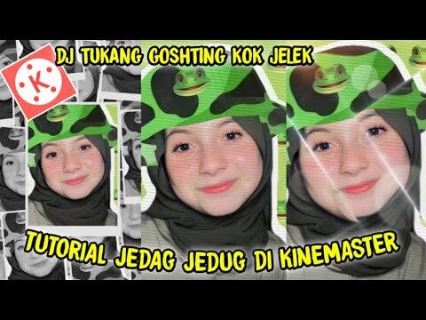 cara membuat video jedag jedug keren di kinemaster | Tukang goshting kok jelek