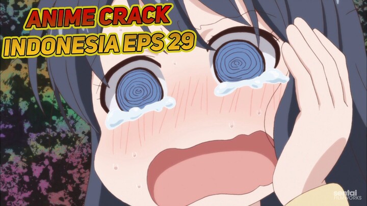 Dikatain BEGO Sama Calon Ayang | Anime Crack Indonesia Episode 29