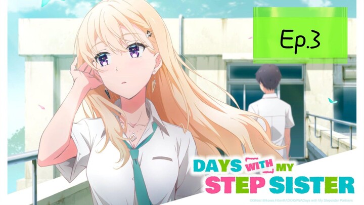 Days With My Stepsister (Episode 3) Eng sub