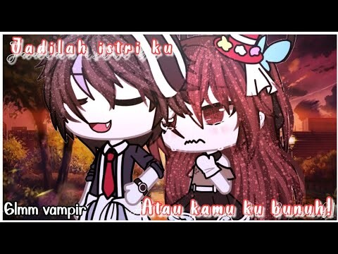 ☆JADILAH ISTRI KU,ATAU KAMU AK BUNUH!☆||GLMM INDONESIA🇮🇩||