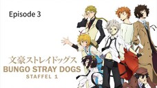 Bungo StrayDogs English Subbed Season 1 Episode 3