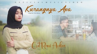 Cut Rani Auliza - Kurangnya Apa (Official Music Video)
