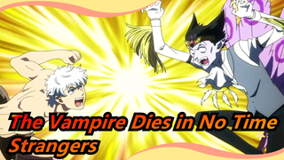 The Vampire Dies in No Time - ED 『Strangers