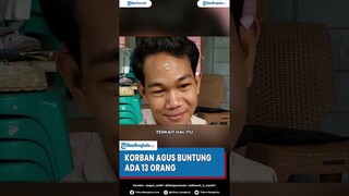 Korban Agus Buntung Disebut Ada 13 Orang