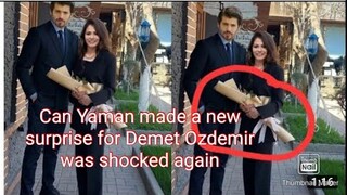 Can Yaman made a new surprised for Demet Ozdemir was very shocked again