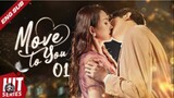 [eng sub] move to you episode 1 full episode 💕