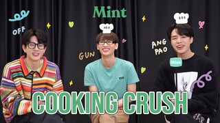 Exclusive! Mint ชวน 'ออฟ-กัน-อังเปา’ มาพูดคุยถึงเบื้องหลังซีรี่ส์ Cooking Crush | MINT MAGAZINE