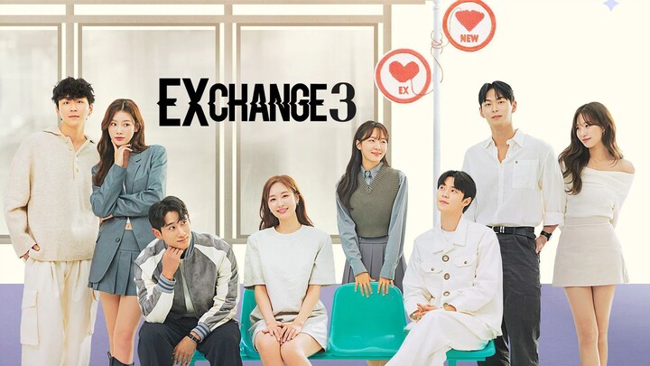 exchange season 3 ep 2 eng sub bilibili dramacool