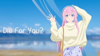 Gadis Berambut Pink Yang Menyelamatkan Hidupku               (amv rawfx||shikimori) [Die For You?]