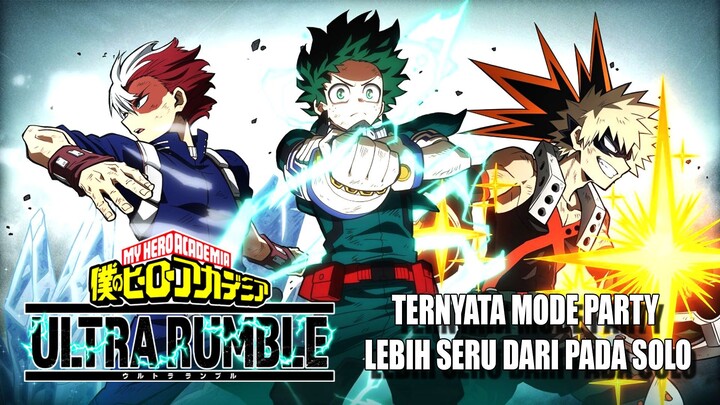 Boku No Hero Ultra Rumble PC | Tidak Di Sangka Lebih Mudah Mode Party Dari Pada Solo !!!