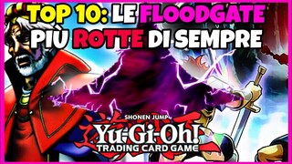 LE CARTE FLOODGATE più ROTTE DI SEMPRE || TOP 10  [Yu-gi-oh! ITA]