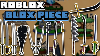Roblox Blox Piece ดาบทั้งหมดที่มีในแมพ โชว์สกิลและสถานที่ซื้อดาบ!!