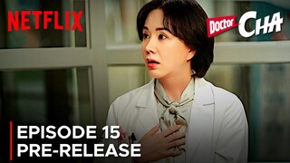 Doctor Cha ~ Episode 15 Pre-Release {ENG SUB}