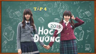 HỌC ĐƯỜNG 2015 - TẬP 4 | LỒNG TIẾNG VIỆT