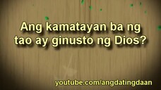 Ang kamatayan ba ng tao ay ginusto ng Dios - Ang Dating Daan