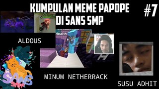 Kumpulan MEME PAPOPE di SANS SMP S4 !! Part 7