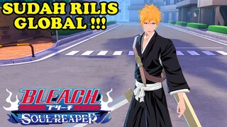 Rilis Game Anime Baru !! Gacha & Gameplay BLEACH: Soul Reaper