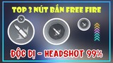 Độc Lạ - Headshot Bá Đạo Với Top 3 Nút Bắn Này !!! // FF Max // Huy Gaming