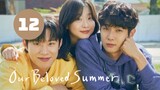 Tập 12| Mùa Hè Dấu Yêu Của Chúng Ta - Our Beloved Summer (Choi Woo Shik & Kim Da Mi).