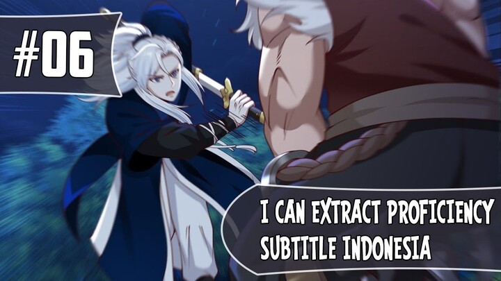 I Can Extract Proficiency Chapter 06 Sub Indo (Bahasa Indonesia)