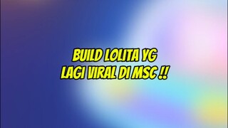 Nyobain build Lolita yg lagi viral di MSC ! #KontesKreatorBulanJuli #Game #buildlolita #lolitamlbb