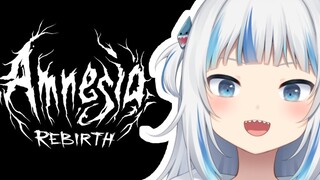 [AMNESIA REBIRTH] INTO THE DARKNESS WE GO! #GAWRGURA