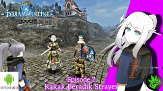 Kakak Beradik Straye | Toram Online | Walktrough | Android Mobile