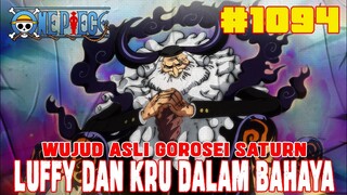 [FULL OP 1094] WUJUD ASLI GOROSEI SATURN TERUNGKAP❗KRU TOPI JERAMI DALAM BAHAYA❗ONE PIECE 1094