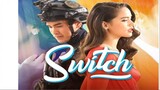Switch Episode 10 Finale (Tagalog Dubbed)