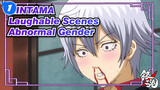 [GINTAMA]The laughable Iconic Scenes- Abnormal Gender_1