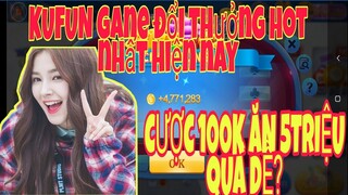 KUFUN | Game đổi thưởng online mới ra mắt cực hot | Nạp rút nhanh chóng Nhận nhiều ưu đãi lớn