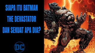 BATMAN THE DEVASTATOR - BATMAN DENGAN KEKUATAN DOOMSDAY