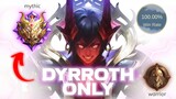 100% WINRATE!! NAMATIN MOBILE LEGENDS TAPI DYRROTH ONLY
