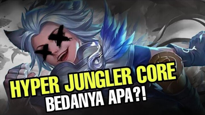 Hyper Jungler Core, Bedanya apa? | Meta Labs