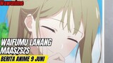 Anime Waifu lu laki | Berita anime