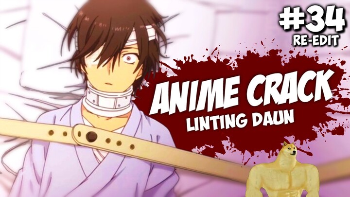 L*nting Daun - ANIME on CRACK INDONESIA (Eps#34)